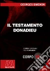 Il testamento Donadieu. Ediz. per ipovedenti libro