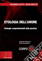 Etologia dell'amore. Strategie comportamentali della passione. Ediz. per ipovedenti libro