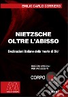 Nietzsche. Oltre l'abisso. Declinazioni italiane della «morte di Dio». Ediz. per ipovedenti libro