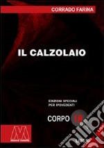 Il calzolaio. Ediz. per ipovedenti libro