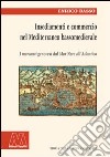 Insediamento e commercio nel Mediterraneo bassomedievale. I mercanti genovesi dal Mar Nero all'Atlantico libro di Basso Enrico