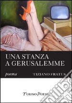 Una stanza a Gerusalemme libro