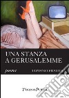 Una stanza a Gerusalemme libro