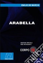 Arabella. Ediz. per ipovedenti libro