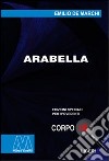 Arabella. Ediz. per ipovedenti libro