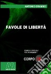 Favole di libertà. Ediz. per ipovedenti libro di Gramsci Antonio