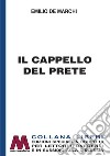 Il cappello del prete. Ediz. per ipovedenti libro di De Marchi Emilio