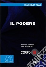 Il podere. Ediz. per ipovedenti libro