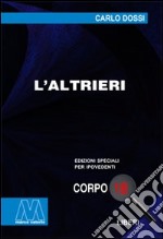 L'altrieri. Ediz. per ipovedenti libro