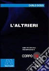 L'altrieri. Ediz. per ipovedenti libro