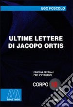 Ultime lettere di Jacopo Ortis. Ediz. per ipovedenti libro