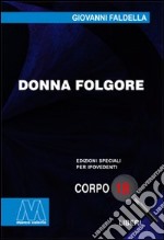 Donna Folgore. Ediz. per ipovedenti