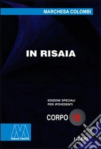 In risaia. Ediz. per ipovedenti