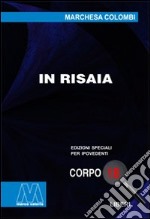 In risaia. Ediz. per ipovedenti libro