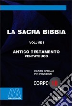 La Sacra Bibbia. Ediz. per ipovedenti. Vol. 1: Antico testamento libro