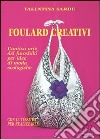 Foulard creativi. L'antica arte del furoshiki per idee di moda ecochic. Con foulard. Con DVD libro