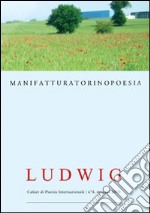 Ludwig. Cahier di poesia internazionale. Vol. 4 libro