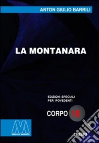 La montanara. Ediz. per ipovedenti