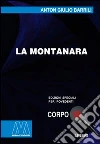 La montanara. Ediz. per ipovedenti libro