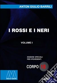 I rossi e i neri. Ediz. per ipovedenti