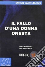 Il fallo d'una donna onesta. Ediz. per ipovedenti libro