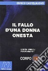 Il fallo d'una donna onesta. Ediz. per ipovedenti libro di Castelnuovo Enrico