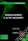 Schiaccianoci e altri racconti. Ediz. per ipovedenti libro