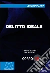 Delitto ideale. Ediz. per ipovedenti libro