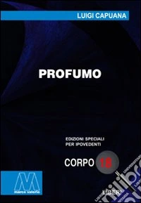 Profumo. Ediz. per ipovedenti