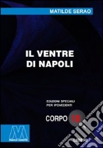 Il ventre di Napoli. Ediz. per ipovedenti libro