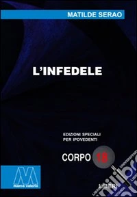 L'infedele. Ediz. per ipovedenti