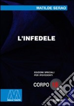 L'infedele. Ediz. per ipovedenti libro