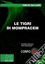 Le tigri di Mompracem. Ediz. per ipovedenti libro