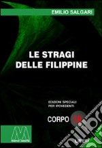 Le stragi nelle Filippine. Ediz. per ipovedenti libro