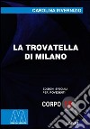 La trovatella di Milano. Ediz. per ipovedenti libro di Invernizio Carolina