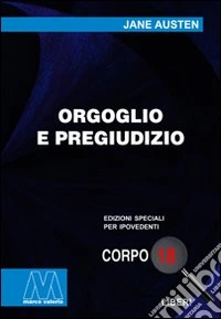 Orgoglio e pregiudizio. Ediz. per ipovedenti libro