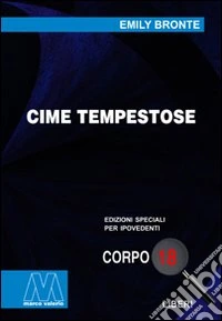 Cime tempestose. Ediz. per ipovedenti