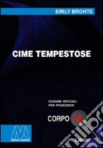 Cime tempestose. Ediz. per ipovedenti libro