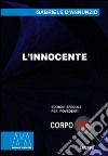 L'innocente. Ediz. per ipovedenti libro