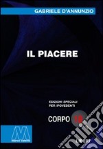 Il piacere. Ediz. per ipovedenti libro