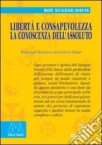 Libertà e consapevolezza. La conoscenza dell'assoluto