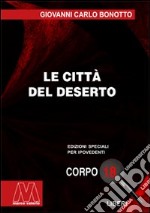 Le città del deserto. Ediz. per ipovedenti libro