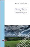 Terra, terra! Una per tutti, tutti per una libro