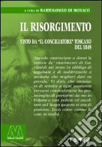 Il Risorgimeto visto da «Il Conciliatore» toscano del 1849 libro