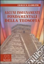 Alcuni insegnamenti fondamentali della teosofia libro