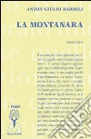 La montanara libro di Barrili Anton Giulio