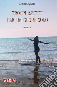 Troppi battiti per un cuore solo libro