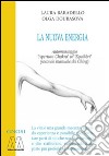 La Nuova Energia. Automassaggio «Apertura Chakra» ed «Equilibri» (secono manuale dei Ching). Con DVD libro