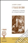 I viaggi di Ciro e discorso sulla teologia e la mitologia dei pagani libro