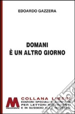 Domani è un altro giorno. Breve storia delle sale cinematografiche. Ediz. per ipovedenti